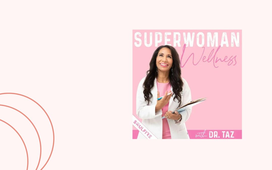 Dominique’s interview with Dr Taz on her radio show Super Woman Wellness