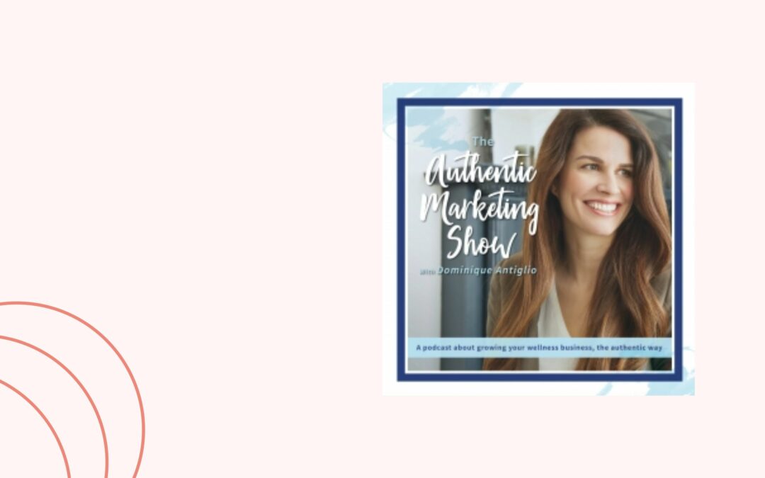 Dominique’s interview with Hannah Flores in the podcast The Authentic Marketing Show