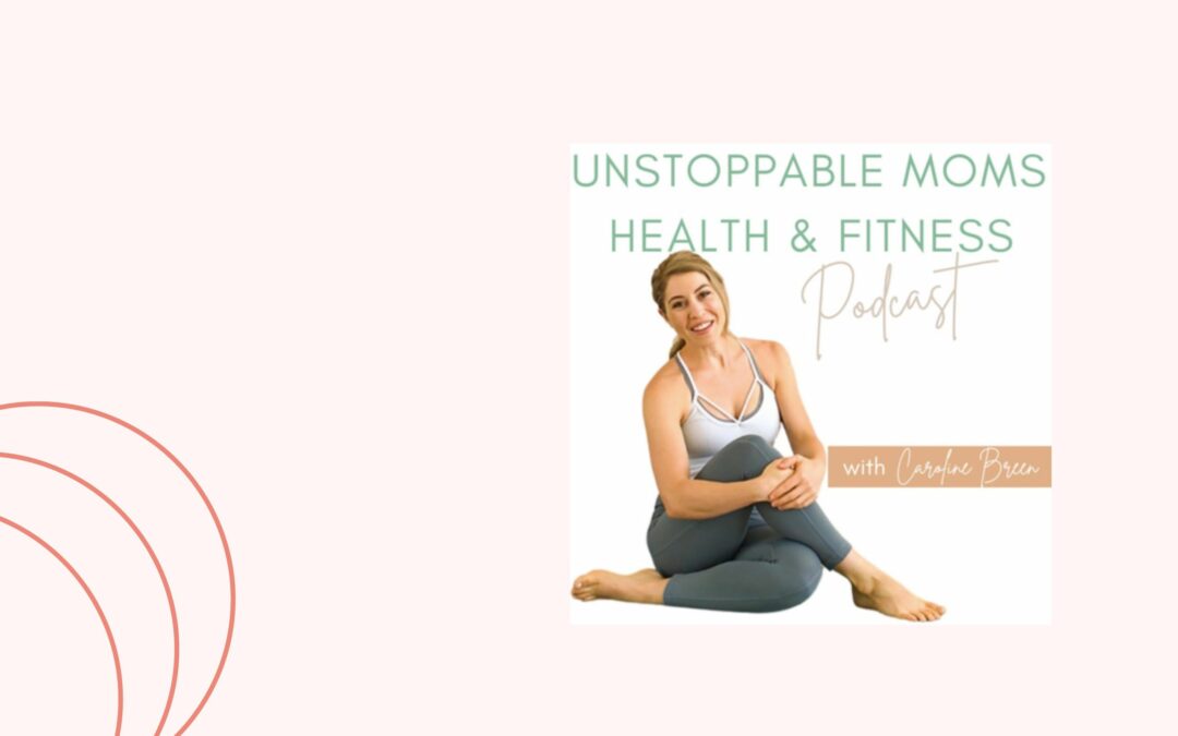 Unstoppable Moms Health & Fitness – The Toxicity of Being ‘Superwoman’